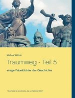 Traumweg - Teil 5