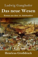 Das neue Wesen (Grossdruck)
