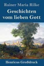Geschichten vom lieben Gott (Grossdruck)