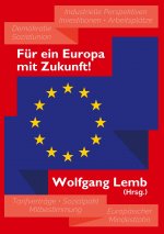 Für ein Europa mit Zukunft