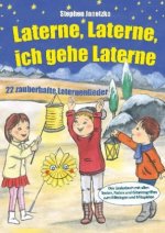 Laterne, Laterne, ich gehe Laterne - 22 zauberhafte Laternenlieder