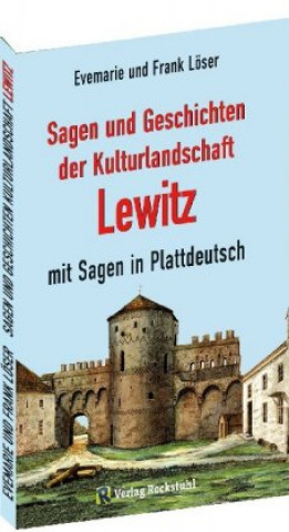 Sagen und Geschichten der Kulturlandschaft Lewitz mit Sagen in Plattdeutsch