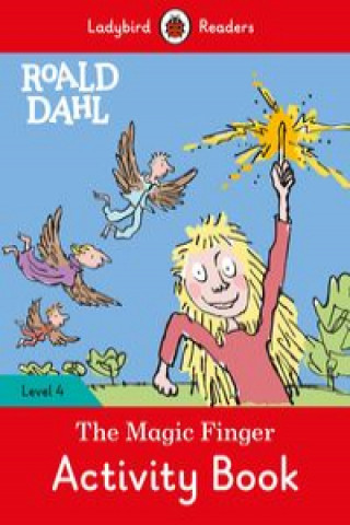 Ladybird Readers Level 4 - Roald Dahl - The Magic Finger Activity Book (ELT Graded Reader) (Roald Dahl)()