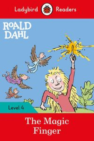 Ladybird Readers Level 4 - Roald Dahl - The Magic Finger (ELT Graded Reader) (Roald Dahl)()