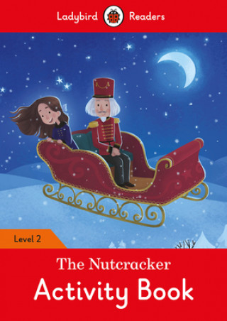 Nutcracker Activity Book - Ladybird Readers Level 2
