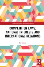 Competition Laws, National Interests and International Relations
