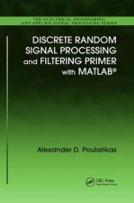 Discrete Random Signal Processing and Filtering Primer with MATLAB