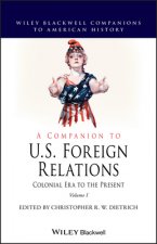 Companion to U.S. Foreign Relations - Colonial Era to the Present
