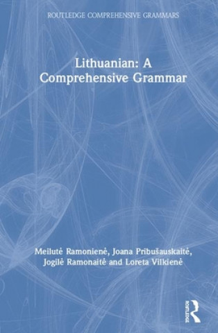 Lithuanian: A Comprehensive Grammar