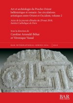 Art et archeologie du Proche-Orient hellenistique et romain: les circulations artistiques entre Orient et Occident, volume 2
