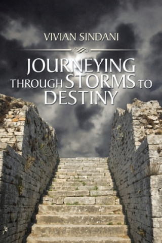 Journeying Through Storms to Destiny