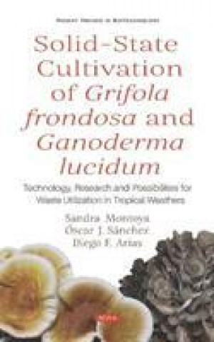 Solid-State Cultivation of Grifola frondosa and Ganoderma lucidum (Kemény kötésű)