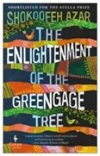 Enlightenment of the Greengage Tree: SHORTLISTED FOR THE INTERNATIONAL BOOKER PRIZE 2020