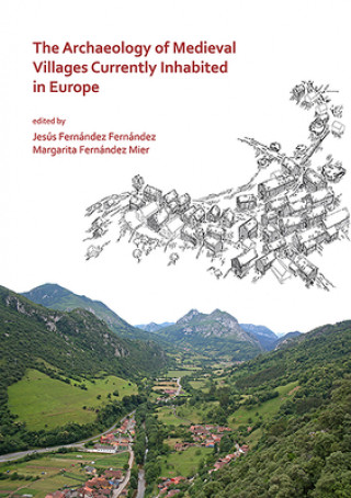 Archaeology of Medieval Villages Currently Inhabited in Europe