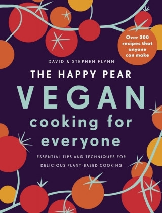 The Happy Pear: Vegan Cooking for Everyone (David Flynn,Stephen Flynn)(Kemény kötésű)