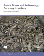 Animal Bones and Archaeology: Recovery to Archive