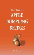 Road to Apple Dumpling Bridge