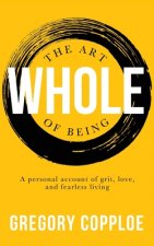 Art of Being Whole