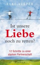Vesper, E: Ist unsere Liebe noch zu retten?