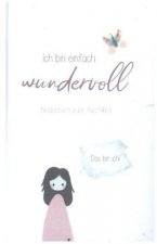 Ich bin einfach wundervoll