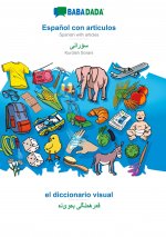 BABADADA, Espanol con articulos - Kurdish Sorani (in arabic script), el diccionario visual - visual dictionary (in arabic script)