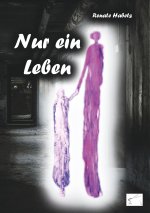 Nur ein Leben