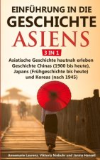 Einfuhrung in die Geschichte Asiens - 3 in 1