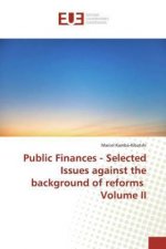 Public Finances - Selected Issues against the background of reforms Volume II