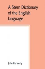stem dictionary of the English language
