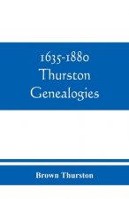 1635-1880 Thurston genealogies