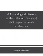 A GENEALOGICAL HISTORY OF THE REHOBOTH B