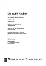 Die zwölf Räuber, Männerchor
