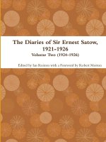 Diaries of Sir Ernest Satow, 1921-1926 - Volume Two (1924-1926)