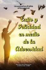 Exito y Felicidad en medio de la Adversidad