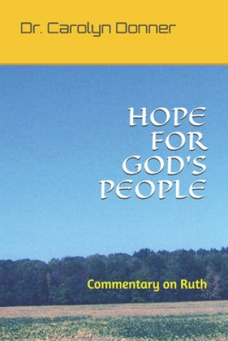 Hope for God's People: Commentary on Ruth