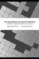 Foundations of Grant Writing: A Systemic Approach Based on Experience