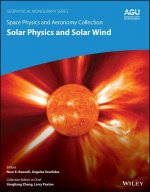 Space Physics and Aeronomy Volume 1 - At the Doors tep of Our Star - Solar Physics and Solar Wind