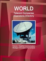 World Telecom Companies (Operators) Directory Volume 1 Satellite Communication