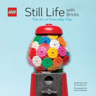 LEGO Still Life with Bricks: The Art of Everyday Play (Kemény kötésű)