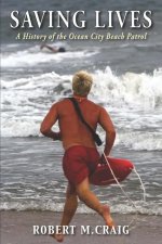 Saving Lives: A History of the Ocean City Beach Patrol