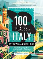 100 Places in Italy Every Woman Should Go - 10th Anniversary Edition