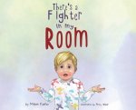 There's a Fighter in My Room