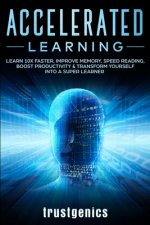 Accelerated Learning