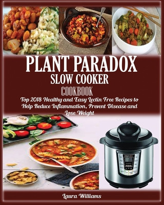 Plant Paradox Slow Cooker Cookbook (Miękka)