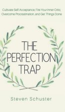 How to Stop Being a Perfectionist