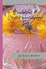 Dandelions & Crystal Grasshopper Jars