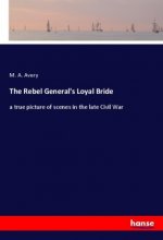 The Rebel General's Loyal Bride