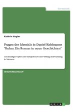 Fragen der Identität in Daniel Kehlmanns 