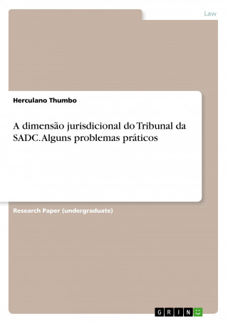 A dimens?o jurisdicional do Tribunal da SADC. Alguns problemas práticos