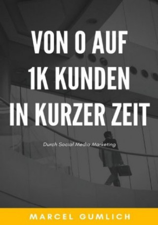 Von 0 auf 1k Kunden in kurzer zeit